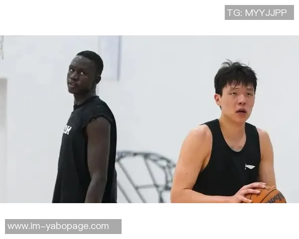 马卢阿奇回忆与杨瀚森初识时的语言障碍与友谊发展历程